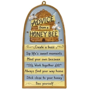 *Advice From A Honey Bee Metal Sign