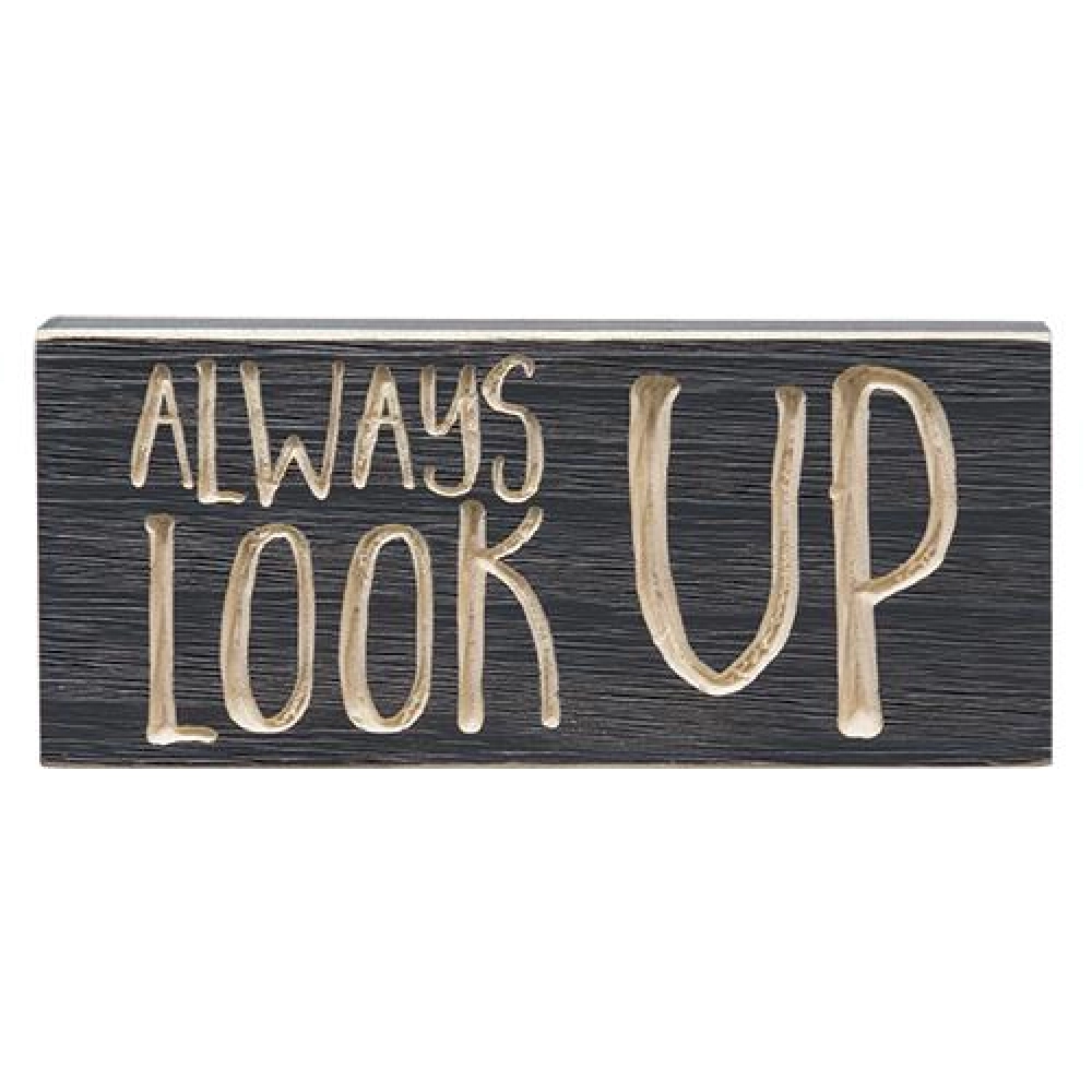 *Always Look Up Engraved Sign 3.5"x8"
