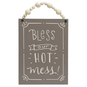*Bless Our Hot Mess Beaded Sign